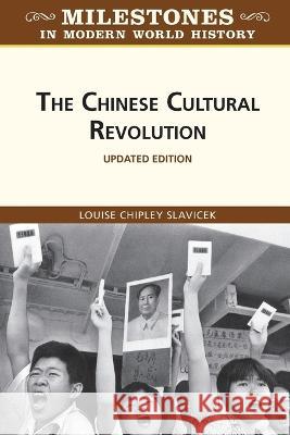 The Chinese Cultural Revolution Louise Slavicek 9798887253619 Chelsea House Publishers