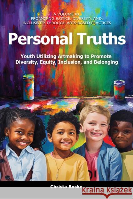 Personal Truths Christa (Kent State University, USA) Boske 9798887305561