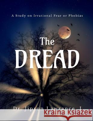 The Dread Jipson Lawrance 9798887330945 Notion Press, Inc.