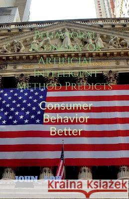 Behavioral Economy Or Artificial Intelligent Method Predicts John Lok 9798887334226 Notion Press, Inc.