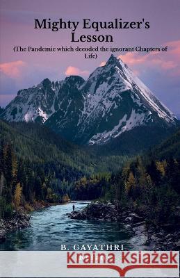 Mighty Equalizer's Lesson B Gayathri   9798887334998 Notion Press