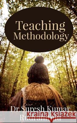 Teaching Methodology Suresh Kumar   9798887335193 Notion Press