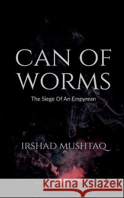 Can Of Worms Irshad Mushtaq 9798887337432