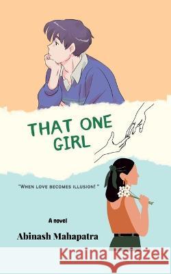 That One Girl Abinash Mahapatra 9798887337500