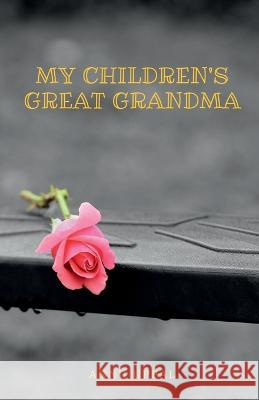 My Children's Great Grandma Annu Uppal 9798887337838 Notion Press, Inc.