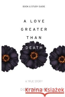 A Love Greater Than Death Dori Phillips   9798887381732