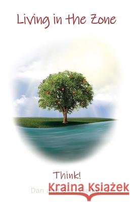 Living in the Zone - Think! Dan And Suzi Fiedler   9798887385556