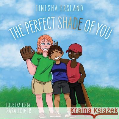 Perfect Shade of You Tinesha Ersland   9798887385754 Trilogy Christian Publishing
