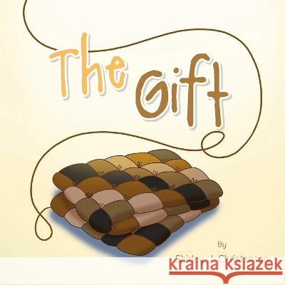 The Gift Shirley J Christenson   9798887387178