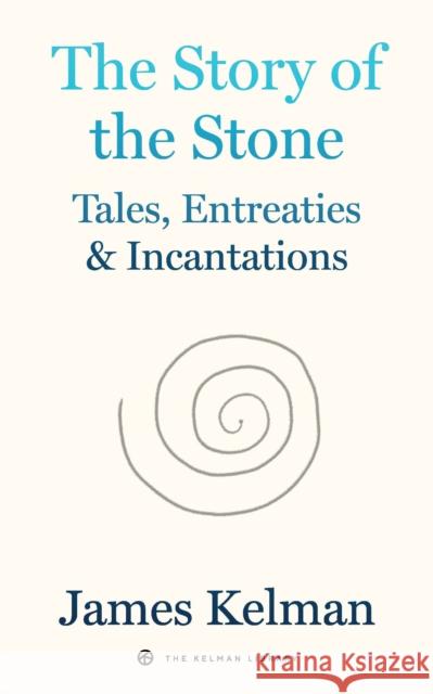 The Story of Stone James Kelman 9798887441061