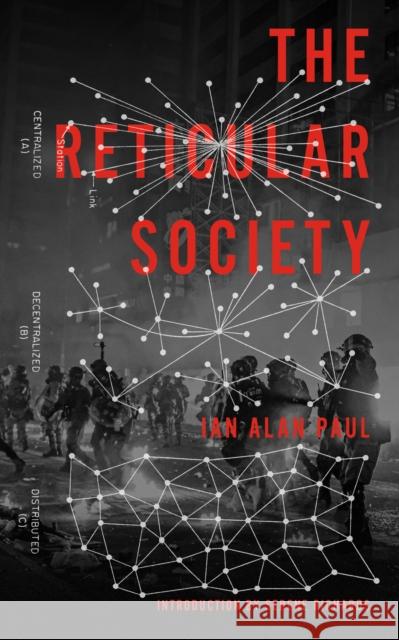 The Reticular Society Ian Alan Paul 9798887441801 PM Press
