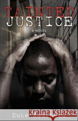 Tainted Justice Duke Southard 9798887470023 Wheatmark