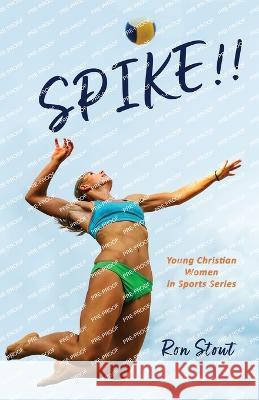 Spike!! Ron Stout 9798887470146