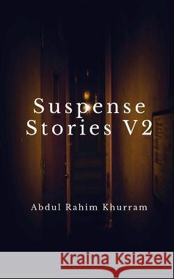 Suspense Stories V2 Abdul Rahim   9798887492100