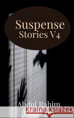Suspense Stories V4 Abdul Rahim   9798887492247