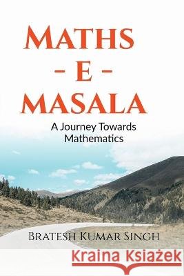 Maths - e - Masala Bratesh Kumar   9798887496153 Notion Press
