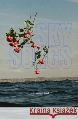 Sky Songs Choi, Chiwan 9798887571805