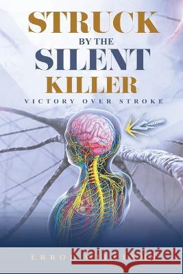 Struck by the Silent Killer Errol Williams   9798887576190 Praiseg Teas