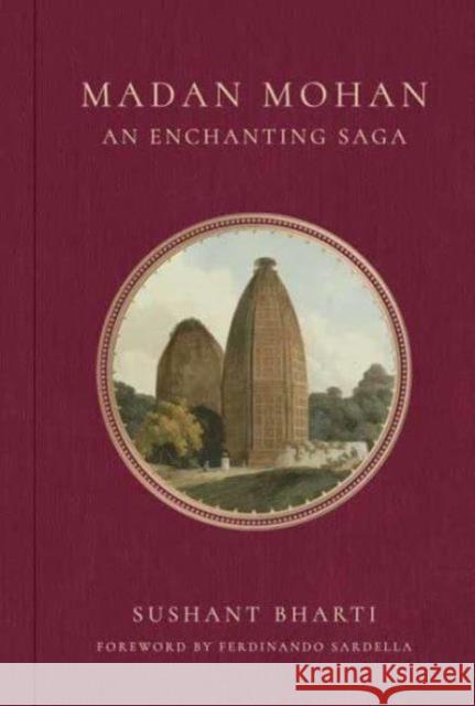 Madan Mohan: An Enchanting Saga Sushant Bharti 9798887620992 Mandala Publishing Group