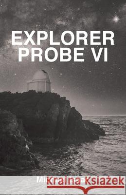 Explorer Probe VI Michael Isaac 9798887635699