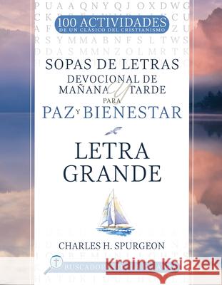 Sopas de letras Devocional de Manana y Tarde para Paz y Bienestar C. H. Spurgeon 9798887694085 Whitaker House Espanol