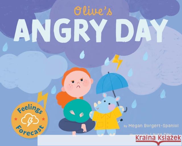 Olive's Angry Day Megan Borgert-Spaniol 9798887702179