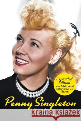 Penny Singleton: A Biography (Expanded Edition): A Biography (Revised Edition) Randisi, Steve 9798887719702 BearManor Media