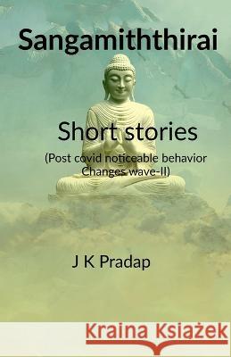 Sangamiththirai Short stories K Pradap 9798887723921 Notion Press, Inc.