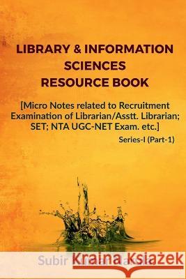 Library & Information Sciences Resource Book Subir Kumar 9798887724102 Notion Press, Inc.