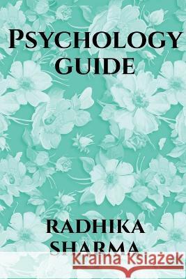 Psychology Guide Radhika Sharma   9798887725680