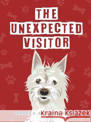 The Unexpected Visitor Carmen E Anderson-Harris 9798887752914