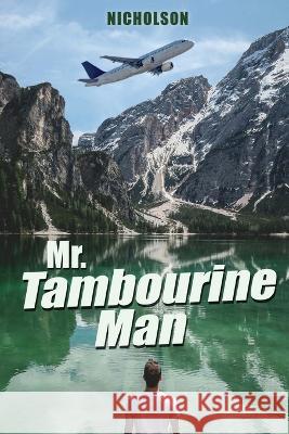 Mr. Tambourine Man Nicholson 9798887752945