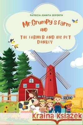 Mr. Grumpy's Farm Patricia J 9798887754666