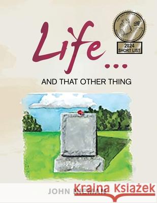Life... and That Other Thing John Nieman 9798887757766