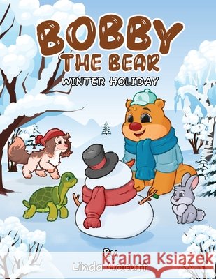 Bobby the Bear: Winter Holiday Linda Hocutt 9798887758091