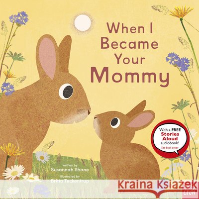When I Became Your Mommy Shane, Susannah, Teckentrup, Britta 9798887771359 Nosy Crow