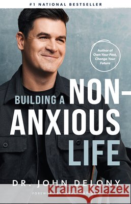 Building a Non-Anxious Life Delony, John, Ramsey, Dave 9798887820019 Ramsey Press