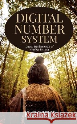 Digital Number systems K Gokul   9798887830490 Notion Press