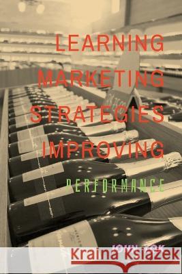 Learning Marketing Strategies Improving John Lok   9798887830735 Notion Press