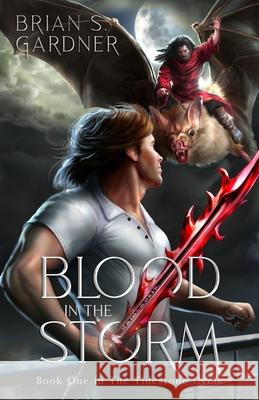 Blood in the Storm Brian S Gardner   9798887966007