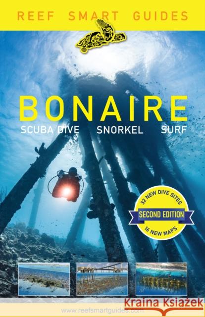 Reef Smart Guides Bonaire (Second): Scuba Dive. Snorkel. Surf. (Best Netherlands' Bonaire Diving Spots, Scuba Diving Travel Guide) Otto Wagner 9798887981574 Turner Publishing Company
