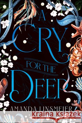 A Cry for the Deep Amanda Linsmeier 9798887981734