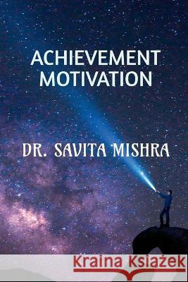 Achievement Motivation Savita Mishra 9798888051849