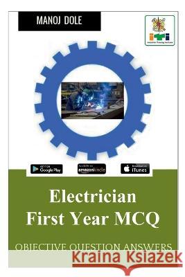 Electrician First Year MCQ Manoj Dole 9798888057773