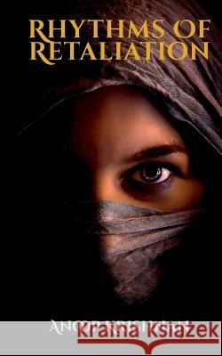 Rhythms of Retaliation Anoop Krishnan 9798888058183