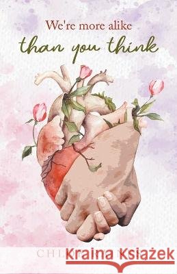 We're more alike than you think Chloe Raines   9798888100202