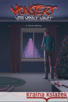 Monsters with Middle Names Zack Kampf   9798888103166 Writers Republic LLC
