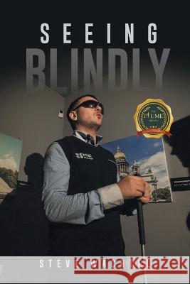 Seeing Blindly Steve Wachtel   9798888104477