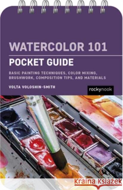 Watercolor 101: Pocket Guide Volta Voloshin-Smith 9798888142219 Rocky Nook