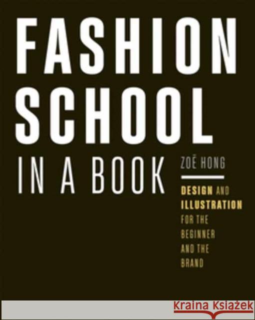 Fashion School in a Book Zoe Hong 9798888142332